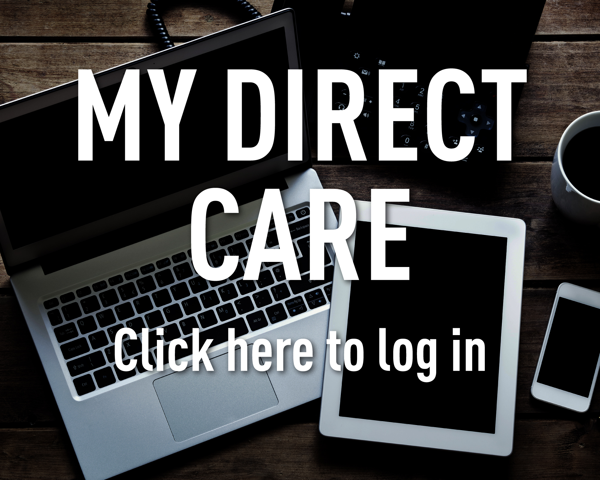 My Direct Care. Click here to log in.
